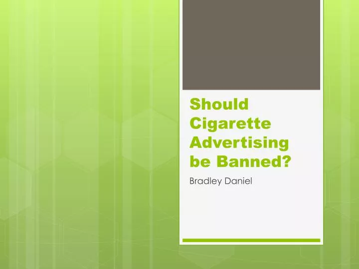 cigarette advertising should be banned essay