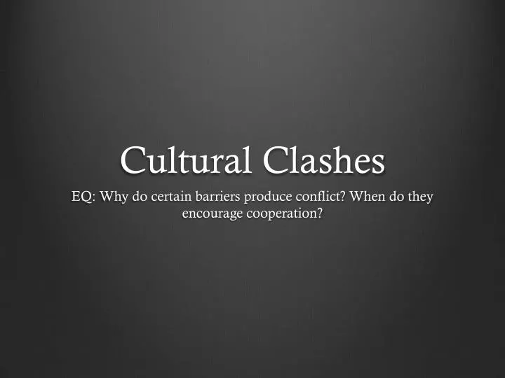 cultural clashes n.
