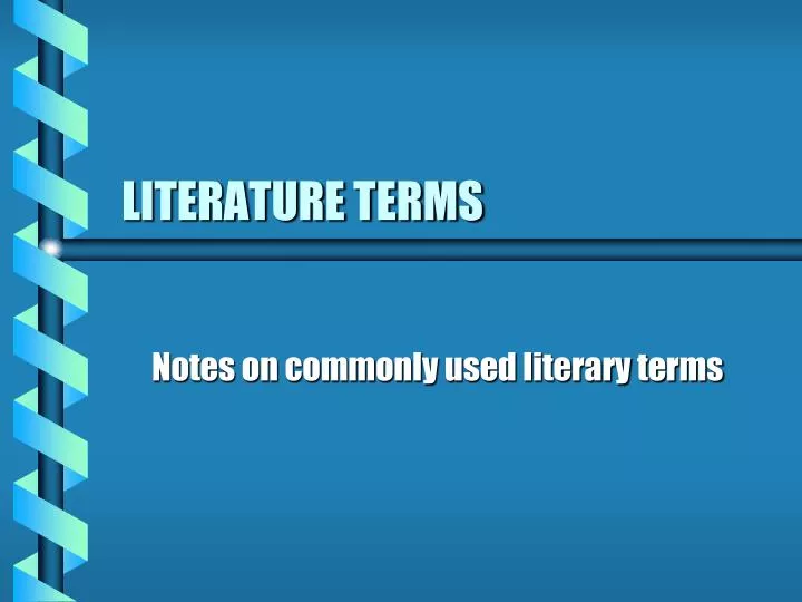 PPT - LITERATURE TERMS PowerPoint Presentation, free download - ID:2830395