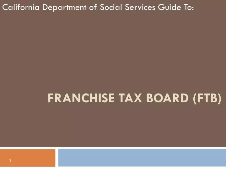 PPT Franchise Tax Board (FTB) PowerPoint Presentation, free download