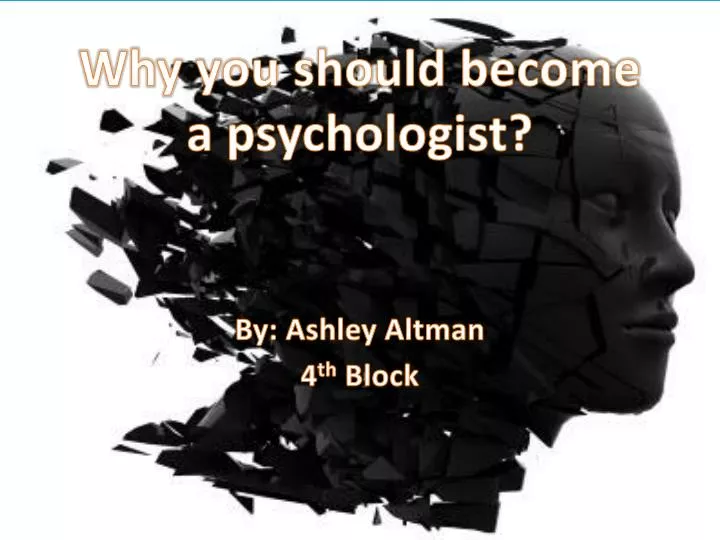 PPT Why you should a psychologist? PowerPoint Presentation, free download ID2831010