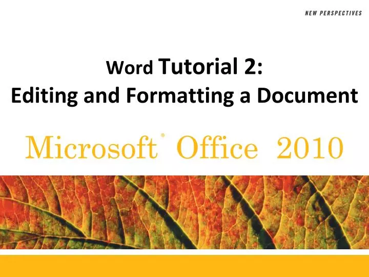 PPT - Word Tutorial 2: Editing and Formatting a Document PowerPoint ...