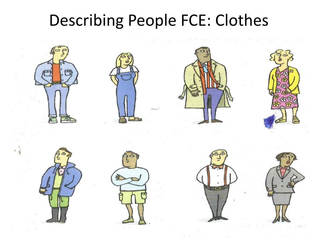 DESCRIBING PEOPLE AND CLOTHES