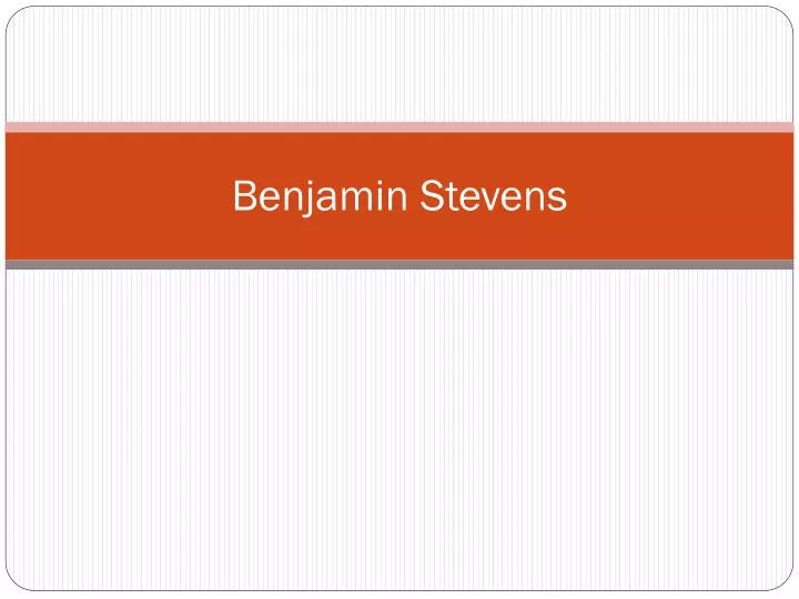 PPT Benjamin Stevens PowerPoint Presentation, free download ID2832472
