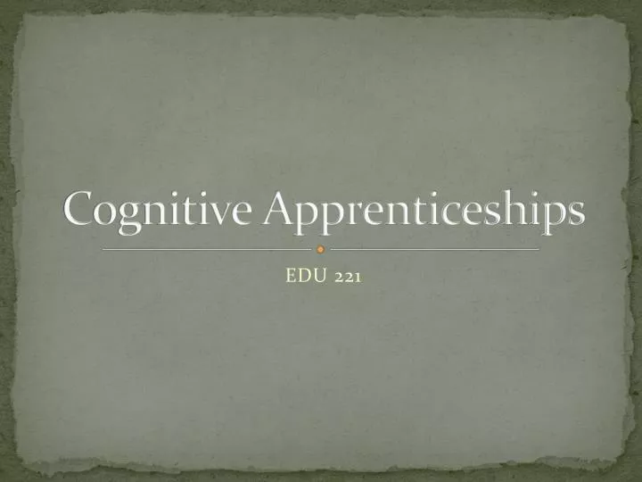 Ppt Cognitive Apprenticeships Powerpoint Presentation Free Download Id2833274 