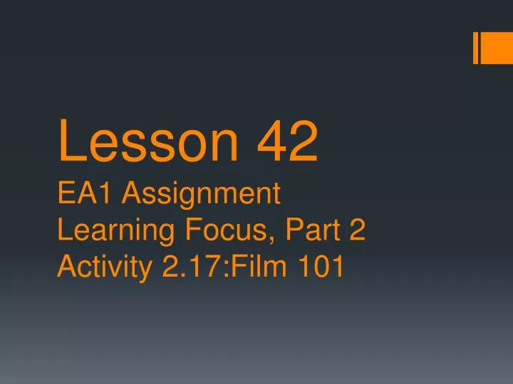 PPT - Lesson 42 EA1 Assignment Learning Focus, Part 2 Activity 2.17 ...