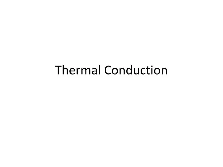thermal conduction n.
