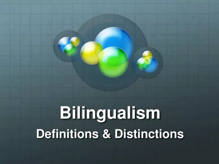 bilingualism n.