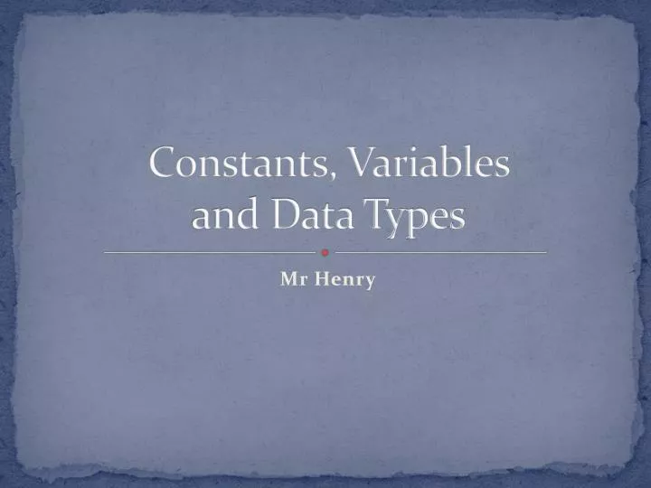 PPT - Constants, Variables and Data Types PowerPoint Presentation, free ...