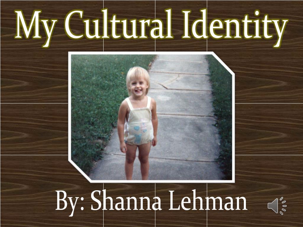 my culture my identity