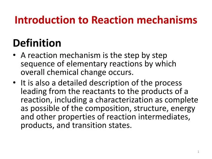 PPT - Introduction to Reaction mechanisms PowerPoint Presentation, free  download - ID:2840208