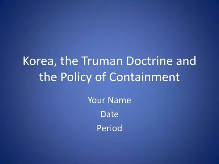 containment policy of truman administration essay containment policy of truman administration essay