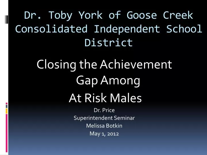 Ppt Dr Toby York Of Goose Creek Consolidated Independent School District Powerpoint 0658