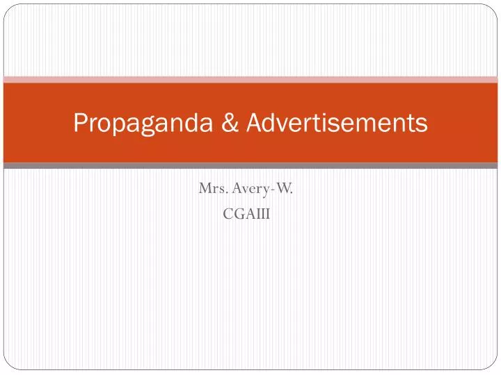 PPT - Propaganda & Advertisements PowerPoint Presentation, free ...