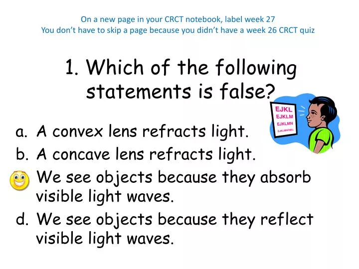 PPT 1 Which Of The Following Statements Is False PowerPoint 