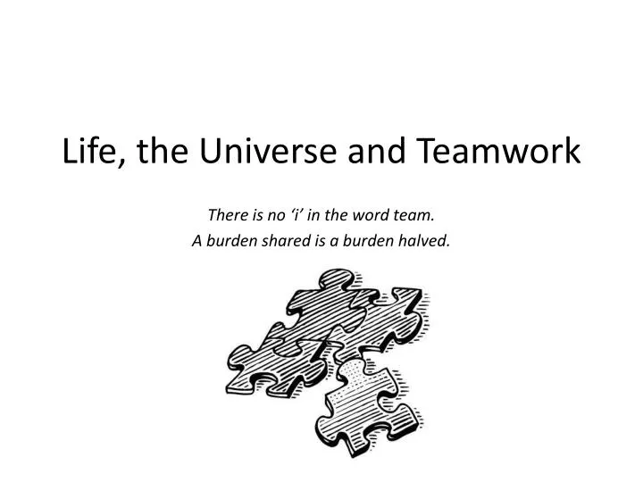ppt life the universe and teamwork powerpoint teamwork powerpoint