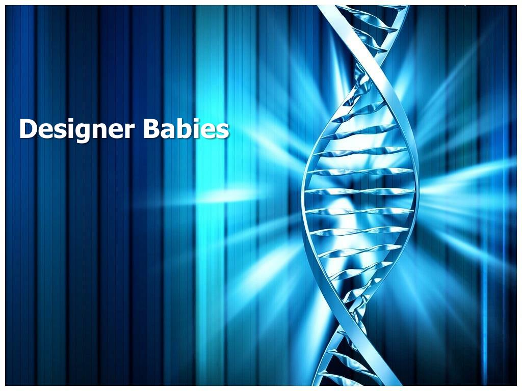 PPT - Designer Babies PowerPoint Presentation, free download - ID:2844773