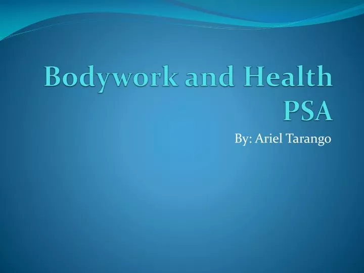 bodywork and health psa n.