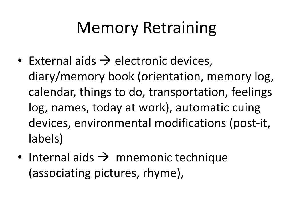 Memory Retraining Image PPT - Behavioral Neuropsychology: Behavioral Treatment for the Brain ...
