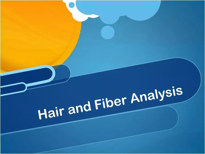 hair and fiber analysis n.