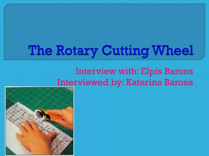 PPT The Rotary Cutting Wheel PowerPoint Presentation, free download