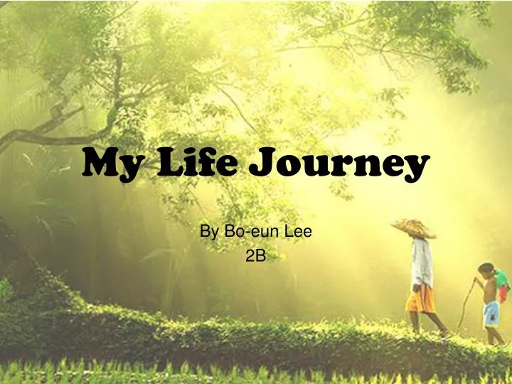 PPT My Life Journey PowerPoint Presentation, free