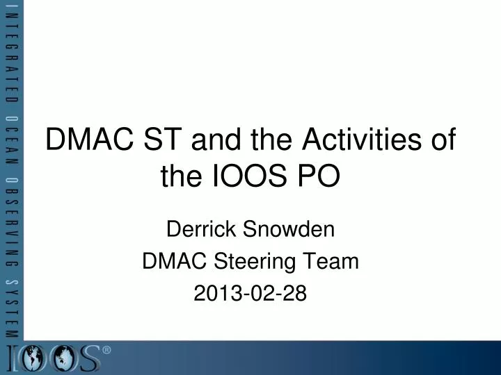 dmac st and the activities of the ioos po n.