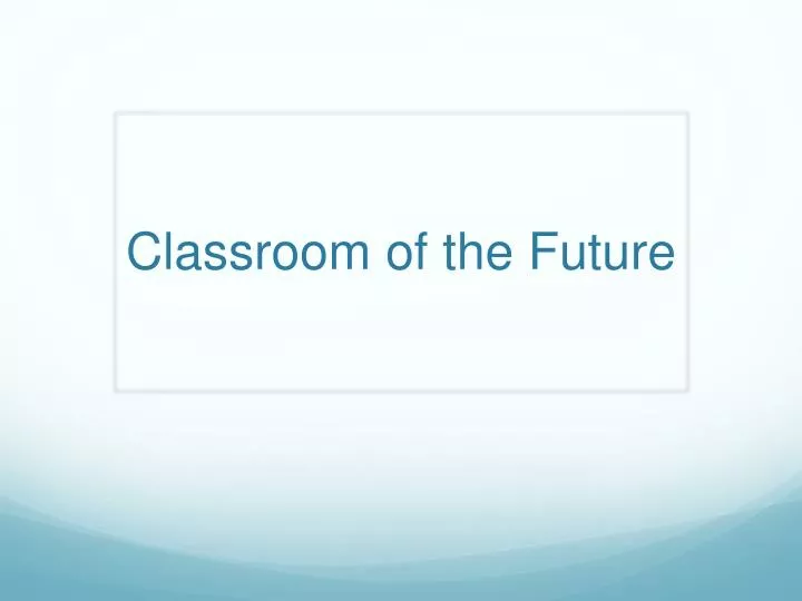 powerpoint presentation classroom of the future