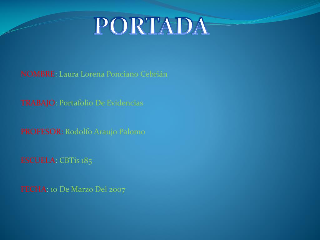 PPT - NOMBRE : Laura Lorena Ponciano Cebrián TRABAJO : Portafolio D e  Evidencias PowerPoint Presentation - ID:2855178