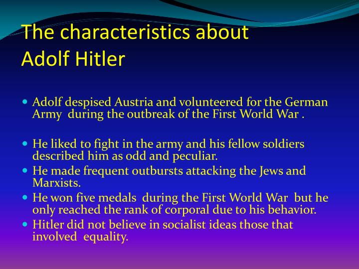 an analysis of the traits of adolf hitler Adolf hitler (20 april 1889 -30 april 1945) was an austrian-born german politician and the leader of the nazi party hitler was chancellor of germany from 1933 to. an analysis of the traits of adolf hitler Adolf hitler (20 april 1889 -30 april 1945) was an austrian-born german politician and the leader of the nazi party hitler was chancellor of germany from 1933 to.