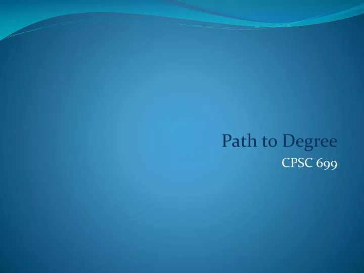 path to degree cpsc 699 n.