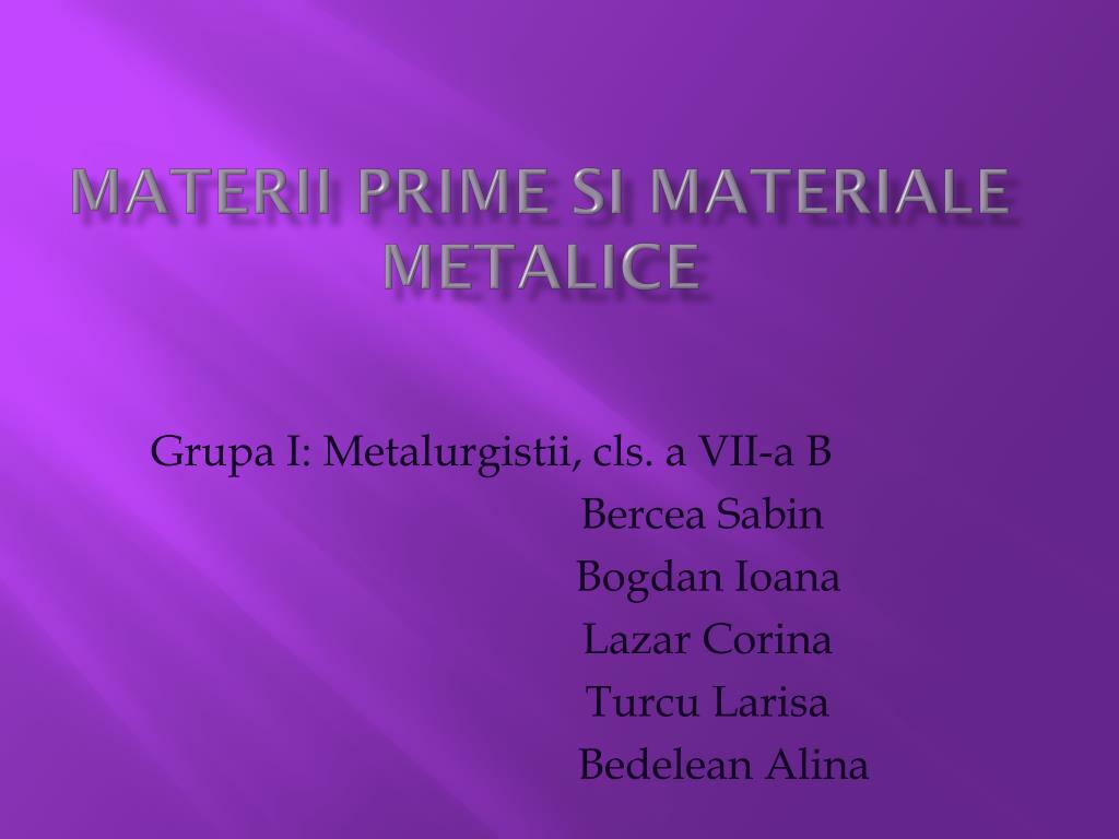 PPT - Materii prime si materiale metalice PowerPoint Presentation, free  download - ID:2859243