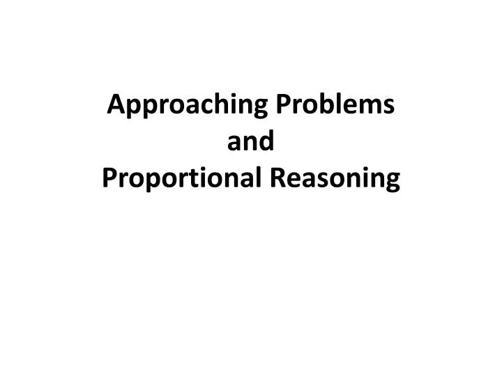 approaching problems and proportional reasoning n.