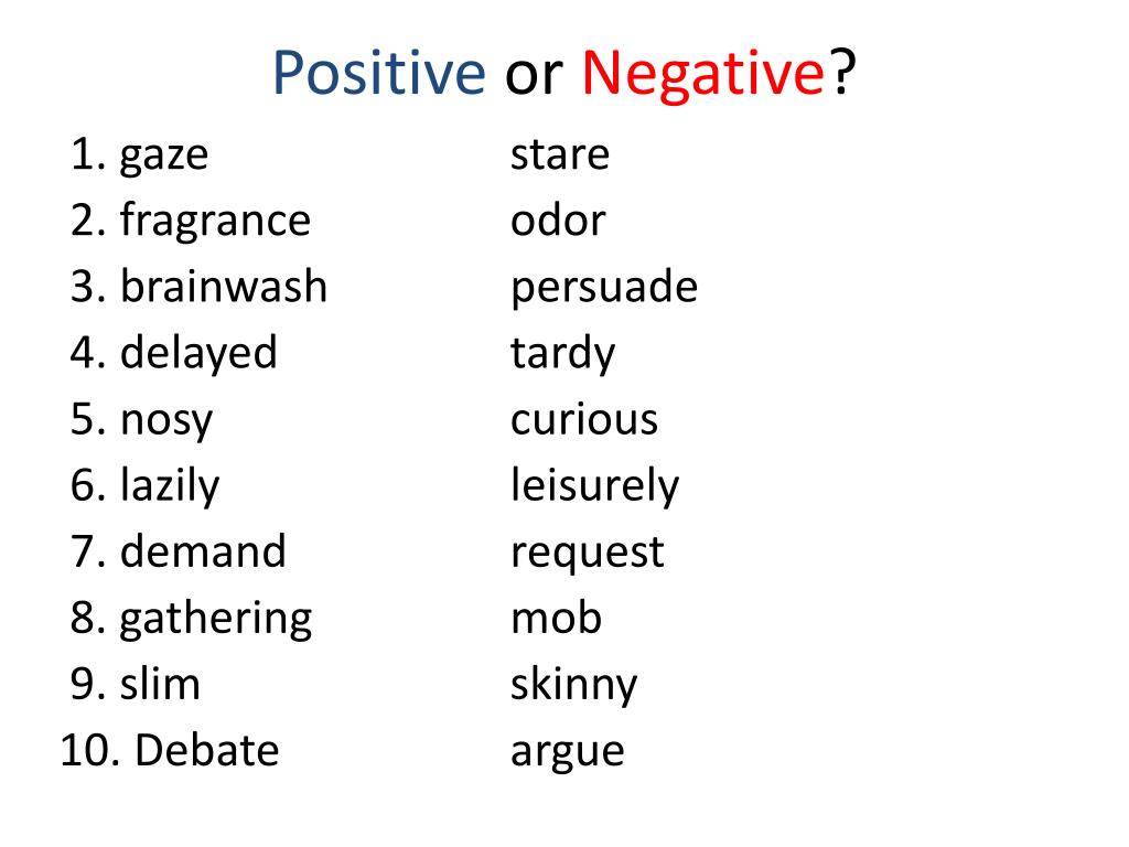 And positive connotation and negative denotation Connotation