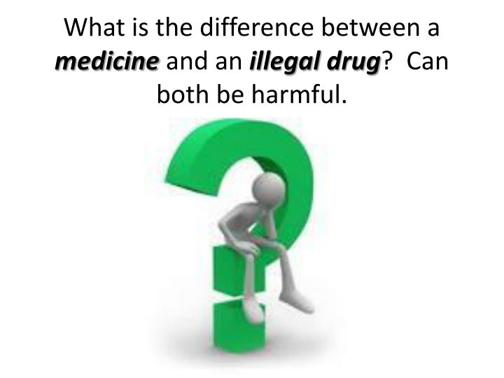 the difference between legal and illegal drugs I used to think i was different i thought that since i only took opiates because i had gotten hurt that somehow i would not go through the same. the difference between legal and illegal drugs I used to think i was different i thought that since i only took opiates because i had gotten hurt that somehow i would not go through the same.