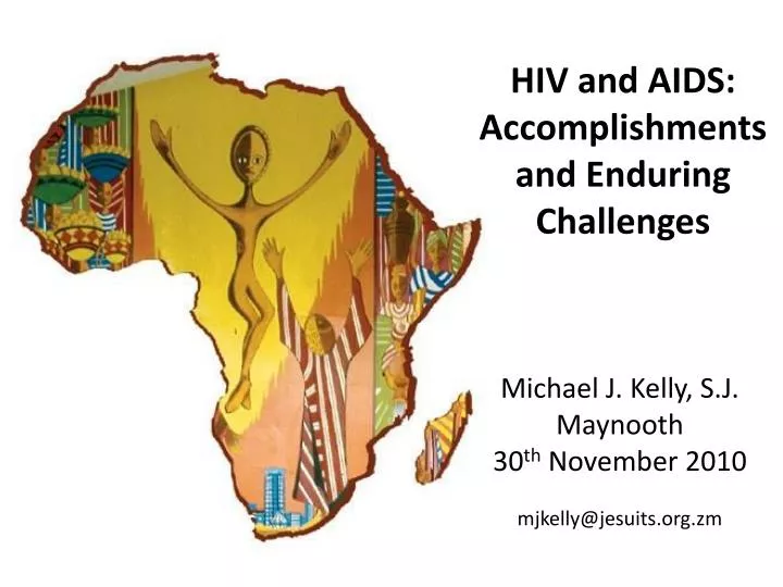 PPT - HIV and AIDS: Accomplishments and Enduring Challenges PowerPoint ...
