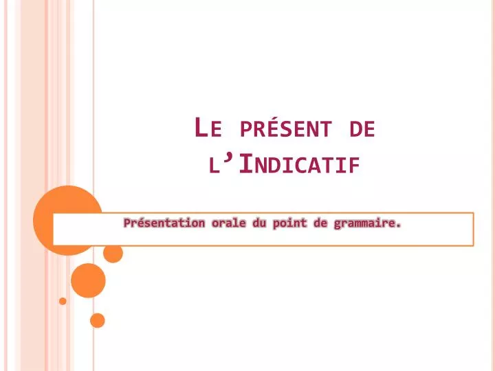 Ppt Le Present De L Indicatif Powerpoint Presentation Free Download Id 2864708
