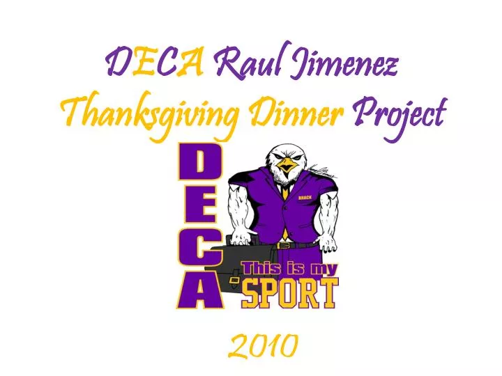 PPT D E C A Raul Jimenez Thanksgiving Dinner Project PowerPoint