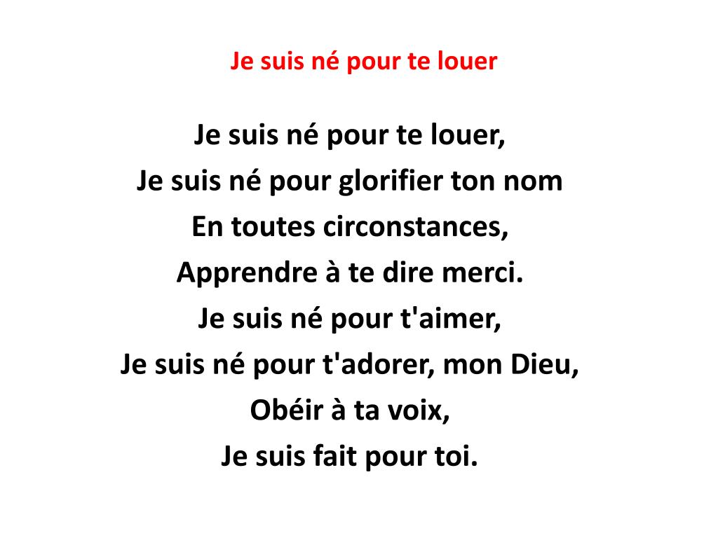 Je Suis Ne Pour Te Louer PPT - Je suis né pour te louer PowerPoint Presentation, free download