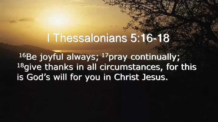 Ppt I Thessalonians 516 18 Powerpoint Presentation Id