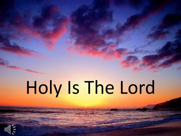 lord holy powerpoint ppt joy lift stand hands presentation skip slideserve