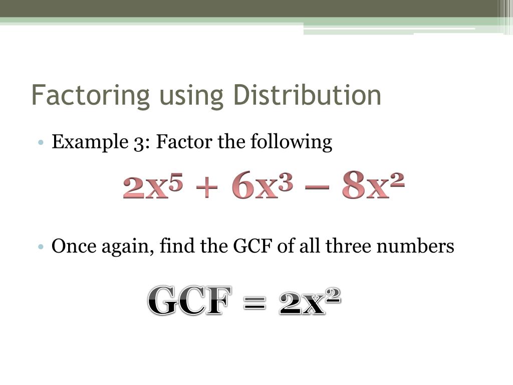PPT - Factoring Using the Distributive Property PowerPoint Presentation ...