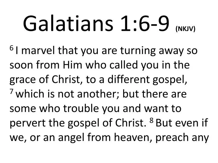 Ppt Galatians 1 6 9 Nkjv Powerpoint Presentation Free Download Id Ppt Galatians 1 6 9 Nkjv Powerpoint Presentation Free Download Id
