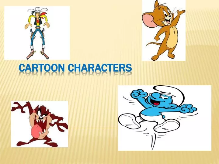 PPT - CARTOON CHARACTERS PowerPoint Presentation, free download - ID:2873176 PPT - CARTOON CHARACTERS PowerPoint Presentation, free download - ID:2873176