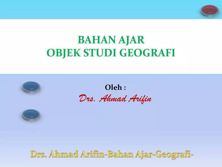 Ppt Bahan Ajar Objek Studi Geografi Powerpoint Presentation Free Download Id 2873860
