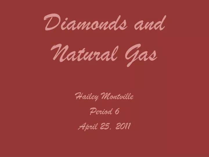 diamonds and natural gas n.