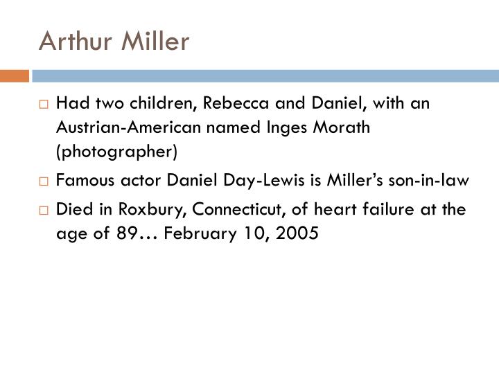 arthur miller biography powerpoint Arthur miller source: weales, gerald death of a salesman text and criticism new powerpoint presentation author: joe bilicic last modified by: joe b. arthur miller biography powerpoint Arthur miller source: weales, gerald death of a salesman text and criticism new powerpoint presentation author: joe bilicic last modified by: joe b.
