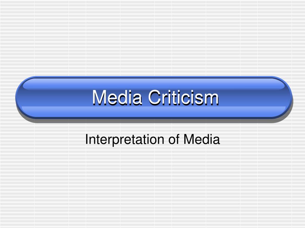 ppt-media-criticism-powerpoint-presentation-free-download-id-2884169