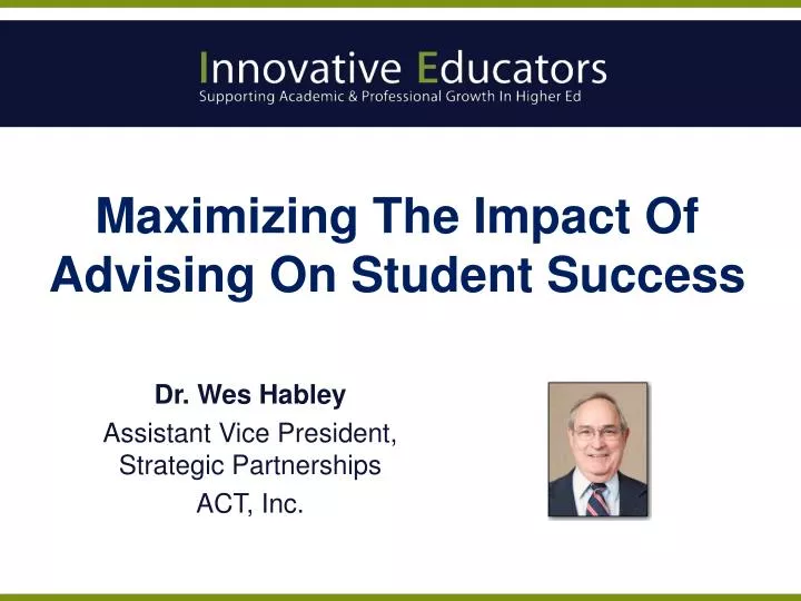 maximizing the impact of advising on student success n.