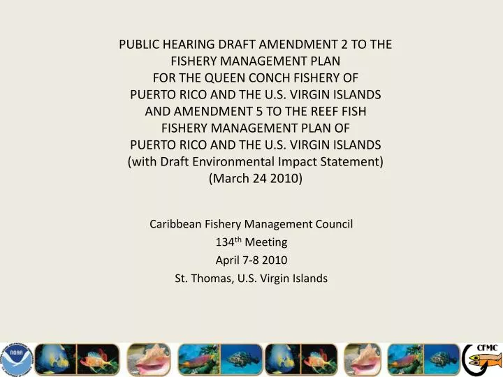 caribbean fishery management council 134 th meeting april 7 8 2010 st thomas u s virgin islands n.